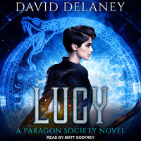 Lucy: A Paragon Society Novel - David Delaney