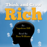 Think and Grow Rich - Read By Russ Williams - Napoleon Hill
