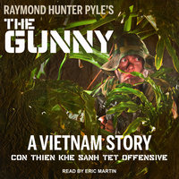 The Gunny: A Vietnam Story - Raymond Hunter Pyle