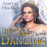 When We Were Dancing - A. H. Hadley
