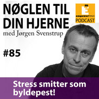 S7E7 - Stress smitter som byldepest - Jørgen Svenstrup