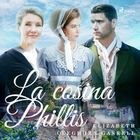 La cosina Phillis - Elizabeth Cleghorn Gaskell