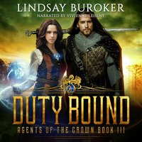 Duty Bound: Agents of the Crown, Book 3 - Lindsay Buroker