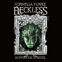 Reckless - Achter de spiegel - Cornelia Funke