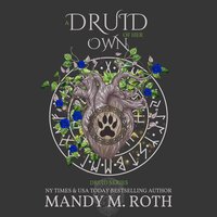 A Druid of Her Own: An Immortal Highlander - Mandy M. Roth