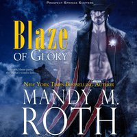 Blaze of Glory - Mandy M. Roth
