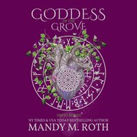 Goddess of the Grove: An Immortal Highlander Novella - Mandy M. Roth
