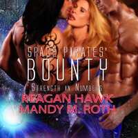 Space Pirates’ Bounty - Mandy M. Roth, Reagan Hawk