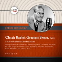 Classic Radio’s Greatest Shows, Vol. 3 - Black Eye Entertainment