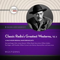 Classic Radio’s Greatest Westerns, Vol. 3 - Black Eye Entertainment