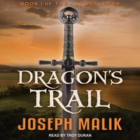 Dragon’s Trail - Joseph Malik