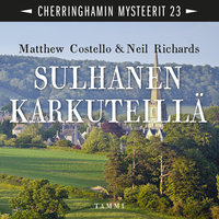 Sulhanen karkuteillä: Cherringhamin mysteerit 23 - Matthew Costello, Neil Richards