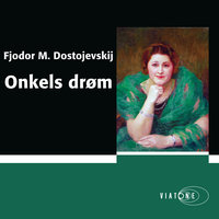 Onkels drøm - Fjodor Dostojevskij
