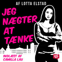 Jeg nægter at tænke - Lotta Elstad