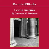 Law in America: A Short History - Lawrence M. Friedman
