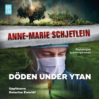 Döden under ytan - Anne-Marie Schjetlein