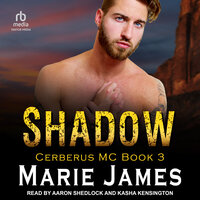 Shadow: Cerberus MC Book 3 - Marie James