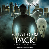 Shadow Pack: A Michael Biorn Novel - Marc Daniel