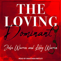 The Loving Dominant - John Warren, Libby Warren