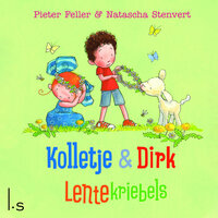 Lentekriebels: Kolletje en Dirk - Natascha Stenvert, Pieter Feller