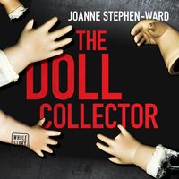 The Doll Collector: A chilling serial killer thriller - Joanne Stephen-Ward