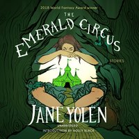 The Emerald Circus - Jane Yolen