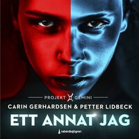 Ett annat jag : Projekt Gemini - Carin Gerhardsen, Petter Lidbeck