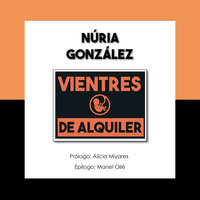 Vientres de alquiler - Nuria González