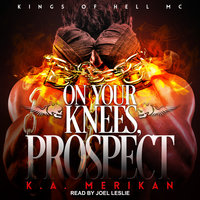 On Your Knees, Prospect - K.A. Merikan