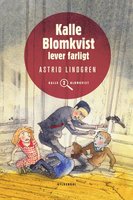 Kalle Blomkvist lever farligt - Astrid Lindgren