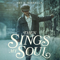 Then Sings My Soul - Amy K. Sorrells