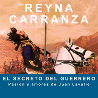 El secreto del guerrero - Reyna Carranza