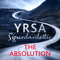 The Absolution: Children's House Book 3 - Yrsa Sigurðardóttir