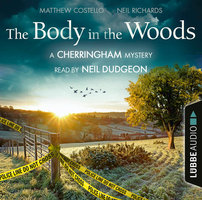 The Body in the Woods: A Cherringham Mystery - Matthew Costello, Neil Richards