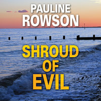 Shroud of Evil - Pauline Rowson