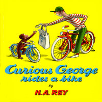 Curious George Rides A Bike - H.A. Rey