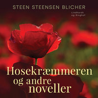 Hosekræmmeren og andre noveller - Steen Steensen Blicher