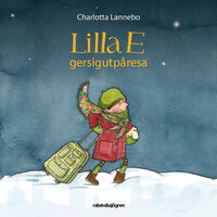 Lilla E ger sig ut på resa - Charlotta Lannebo