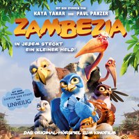 Zambezia - In jedem steckt ein kleiner Held!: Das Original-Hörspiel zum Kinofilm - Gerrit Schmidt-Foss