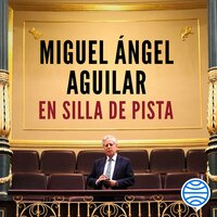 En silla de pista: Álbum de momentos vividos en primera línea - Miguel Ángel Aguilar