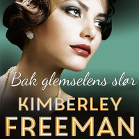 Bak glemselens slør - Kimberley Freeman