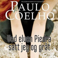 Ved elven Piedra satt jeg og gråt - Paulo Coelho