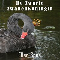 De Zwarte Zwanenkoningin - Ellen Spee