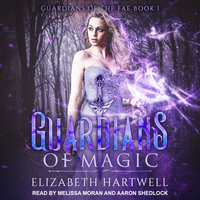 Guardians of Magic - Elizabeth Hartwell