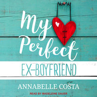 My Perfect Ex-Boyfriend - Annabelle Costa