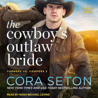 The Cowboy's Outlaw Bride - Cora Seton