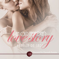 An Old Fashioned Love Story - Vanessa de Sade