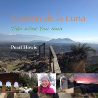 Camino de la Luna - Take What You Need (Part 1) - Pearl Howie