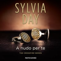 A nudo per te - Sylvia Day