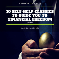10 Self-Help Classics to Guide You to Financial Freedom Vol: 1 - Khalil Gibran, Henry Harrison Brown, James Allen, Lao Tzu, Sun Tzu, P.T. Barnum, Napoleon Hill, Wallace D. Wattles, Benjamin Franklin